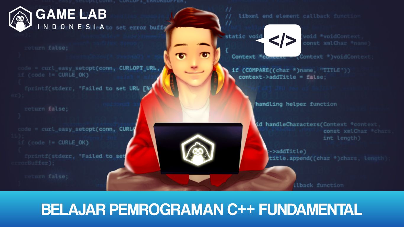 Kelas Mini Degree : Pemrograman C++ | Akademi | Gamelab.ID