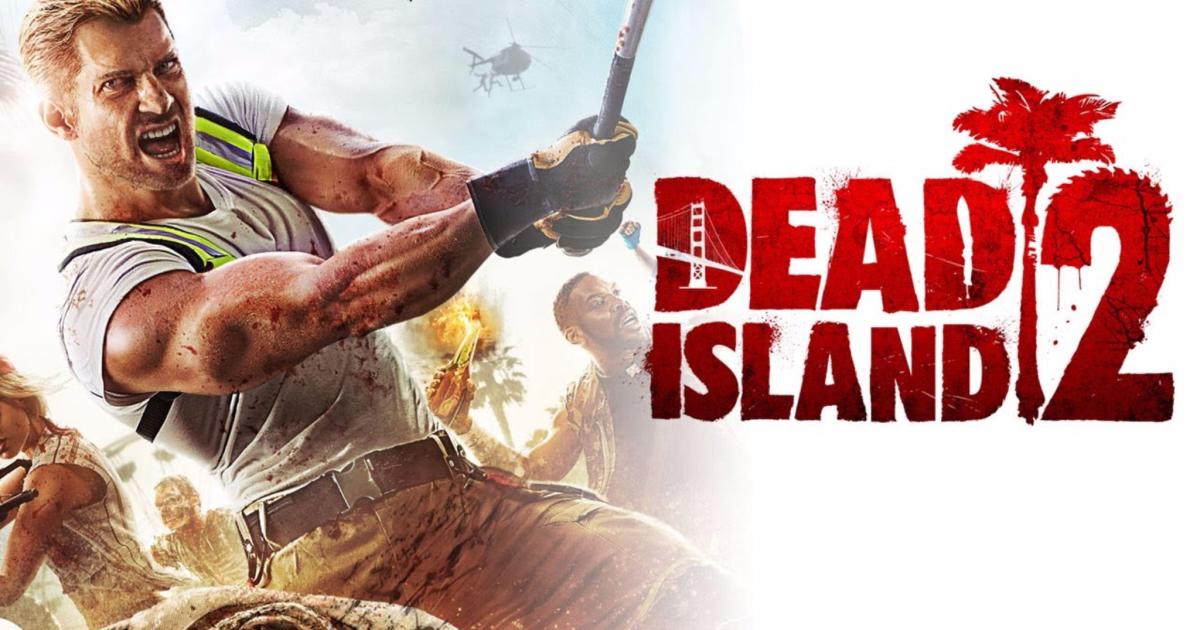 Game dengan Pembuatan Terlama di Dunia - Dead Island 2 - GAMELAB.ID