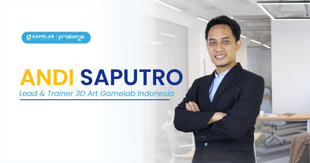 Andi Saputro Expert Trainer - Gamelab.ID