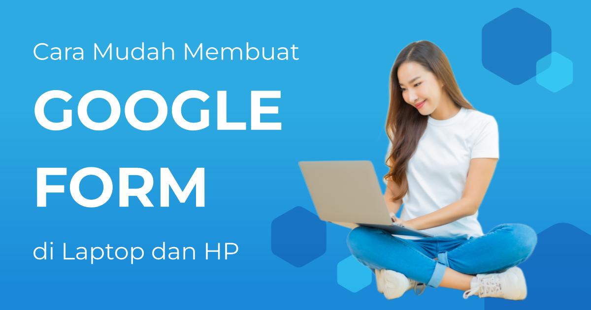 Cara mudah membuat google form di laptop dan hp berita gamelab
