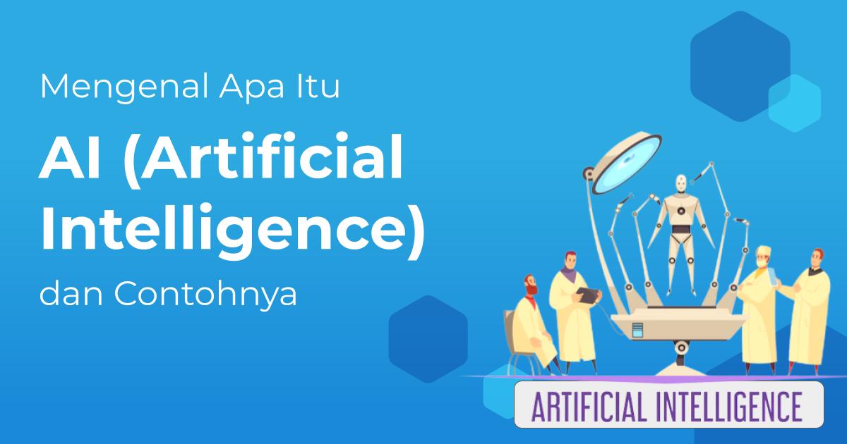 Mengenal Apa Itu Ai Artificial Intelligence Dan Contoh Teknologi Ai Berita Gamelab Indonesia