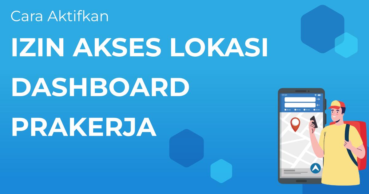 Cara Aktifkan Izin Lokasi Dashboard Kartu Prakerja Saat Login Berita