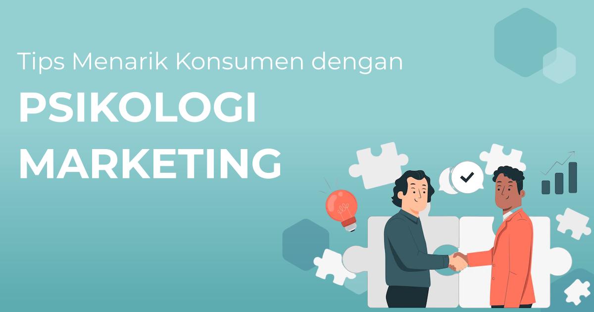 Tips Cepat Menarik Konsumen Dengan Psikologi Marketing | Berita | Gamelab  Indonesia